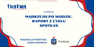 okładka raportu Mądrzejsi po wodzie. Raport z cyklu spotkań